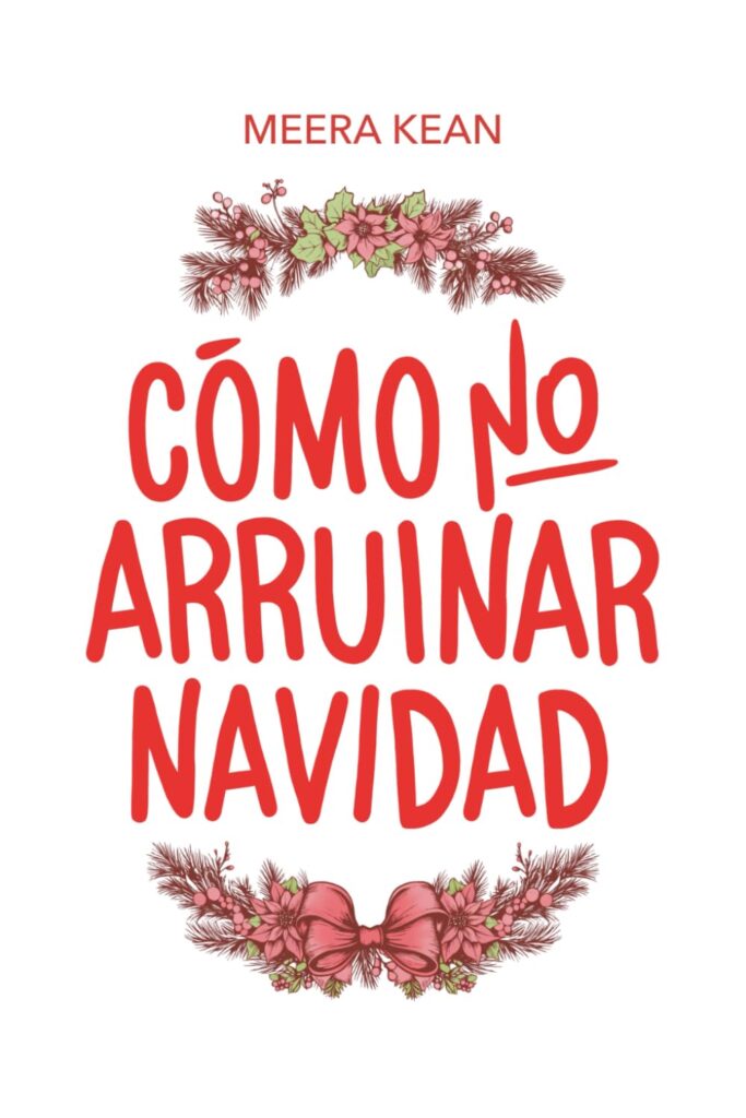 Libro Cómo NO arruinar la Navidad de Meera Kean